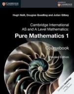 Cambridge International AS and A Level Mathematics: Pure Mathematics 1 Coursebook di Hugh Neill, Douglas Quadling, Julian Gilbey edito da Cambridge University Press