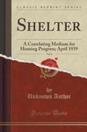 Shelter, Vol. 3 di Unknown Author edito da Forgotten Books