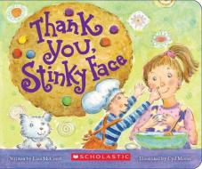 Thank You, Stinky Face di Lisa McCourt edito da Scholastic Inc.