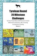 Tyrolean Hound 20 Milestone Challenges Tyrolean Hound Memorable Moments.Includes Milestones for Memories, Gifts, Groomin di Today Doggy edito da LIGHTNING SOURCE INC
