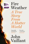 Fire Weather di John Vaillant edito da Hodder & Stoughton