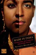 Made in India: Decolonizations, Queer Sexualities, Trans/National Projects di S. Bhaskaran edito da SPRINGER NATURE