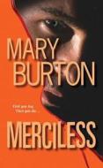 Merciless di Mary Burton edito da Kensington Publishing