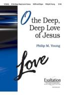 O the Deep, Deep Love of Jesus edito da LORENZ EDUCATIONAL PUBL
