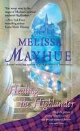 Healing the Highlander di Melissa Mayhue edito da Pocket Star Books