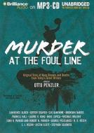Murder at the Foul Line: Original Tales of Hoop Dreams and Deaths from Today's Great Writers di Otto Penzler edito da Brilliance Corporation