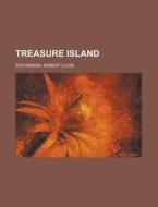 Treasure Island di Robert Louis Stevenson edito da Books LLC, Reference Series