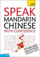 Teach Yourself Speak Mandarin Chinese With Confidence di Song Lianyi edito da Hodder Education