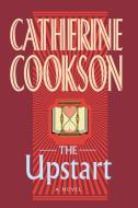 The Upstart di Catherine Cookson edito da Simon & Schuster