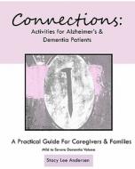 Connections: Activities for Alzheimer's and Dementia Patients di Stacy L. Andersen edito da Createspace