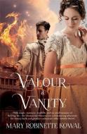 Valour And Vanity di Mary Robinette Kowal edito da Little, Brown Book Group