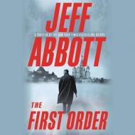 The First Order di Jeff Abbott edito da Hachette Book Group