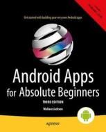 Android Apps For Absolute Beginners di Wallace Jackson edito da Springer-verlag Berlin And Heidelberg Gmbh & Co. Kg