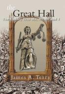 The Great Hall di James A. Terry edito da Xlibris