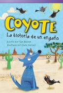 Coyote: La Historia de Un Engaño: La Historia de Un Engaño di Sam Besson edito da TEACHER CREATED MATERIALS