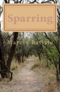 Sparring di Marcia Batiste Smith Wilson edito da Createspace Independent Publishing Platform