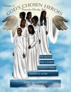 God's Chosen Heroes V4 di Mrs Cassandra Jakes edito da Createspace