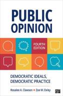 Public Opinion di Rosalee A. Clawson, Zoe M. Oxley edito da CQ PR