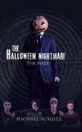 The Halloween Nightmare di Michael Scygiel edito da AuthorHouse