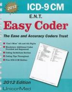 ICD-9-CM 2012 Easy Coder: ENT di Paul K. Tanaka edito da Unicor Medical..