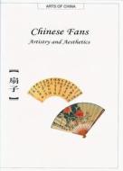 Chinese Fans: Artistry and Aesthetics di Gonglin Qian edito da Long River Press