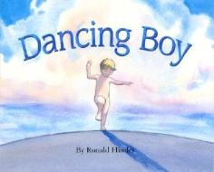 Dancing Boy di Ronald Himler edito da Star Bright Books