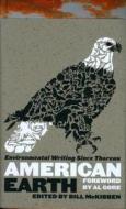 American Earth: Environmental Writing Since Thoreau (Loa #182) edito da LIB OF AMER