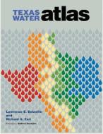 Texas Water Atlas di Lawrence E. Estaville edito da Texas A&M University Press