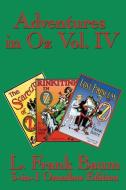 Adventures in Oz Vol. IV di L. Frank Baum edito da Wilder Publications