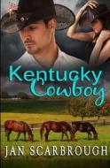 Kentucky Cowboy di Jan Scarbrough edito da Resplendence Publishing, LLC