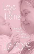 Love At Home di Liz Pope edito da America Star Books