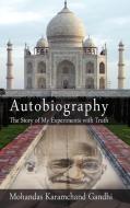 Autobiography: The Story of My Experiments with Truth di Mohandas Karamchand (Mahatma) Gandhi edito da WWW.BNPUBLISHING.COM