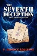 The Seventh Deception di G. Dedrick Robinson edito da SALVO PR