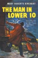 The Man in Lower Ten di Mary Roberts Rinehart edito da Blackbird Books
