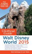 The Unofficial Guide to Walt Disney World di Bob Sehlinger, Len Testa edito da Unofficial Guides