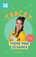 Tracey, Theme Park Designer di Aubre Andrus edito da Adjective Animal Publishing