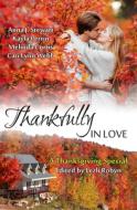 Thankfully in Love: A Thanksgiving Special di Anna J. Stewart, Kayla Perrin edito da CAEZIK ROMANCE