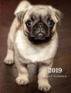 2019 Daily Planner: Academic Hourly Organizer in 15 Minute Interval; French Bulldog Front Cover; Appointment Calendar wi di Zenwerkz edito da LIGHTNING SOURCE INC
