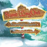 Snow Way Out: A Christmas Story di Lamont Russ, Clay Sproles edito da BOOKBABY