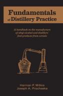Fundamentals of Distillery Practice di Herman F. Willkie, Joseph A. Prochaska edito da White Mule Press