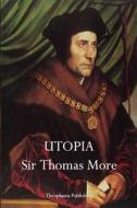 Utopia di Thomas More, Sir Thomas More edito da Theophania Publishing