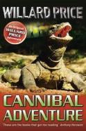 Cannibal Adventure di Willard Price edito da Random House Children's Publishers UK