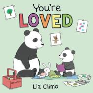 You're Loved di Liz Climo edito da Welbeck Publishing Group