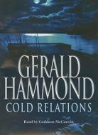 Cold Relations di Gerald Hammond edito da Story Sound