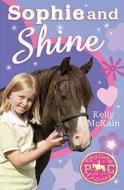Sophie and Shine di Kelly McKain edito da Little Tiger Press Group