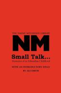 Small Talk ... di Naomi Mitchison edito da Kennedy & Boyd