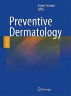 Preventive Dermatology edito da Springer London Ltd