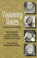 Visionary Voices: Women on Power edito da Aunt Lute Books
