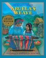 Abuela's Weave di Omar S. Castaneda edito da Lee & Low Books Inc