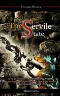 The Servile State di Hilaire Belloc edito da Omnia Veritas Ltd